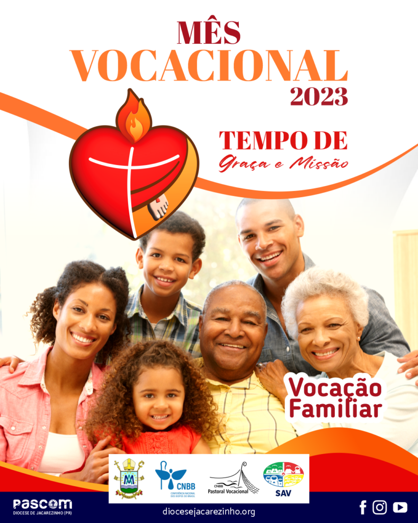 AGOSTO - Mês das Vocações - 'Vocação Familiar'